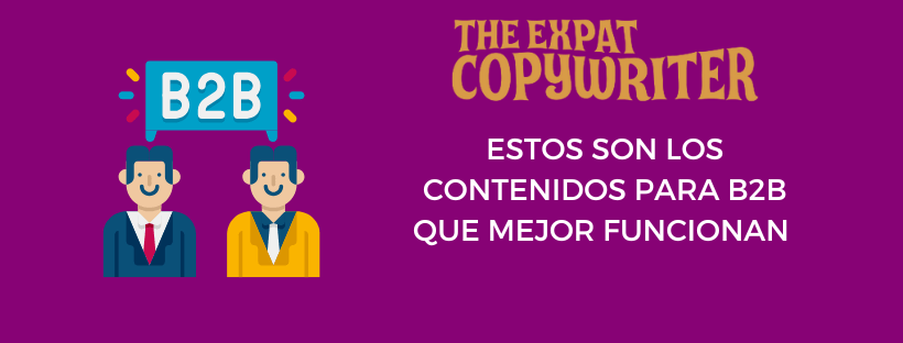 Los tipos de contenido que mejor funcionan para B2B